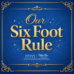 Teamwork starts with something simple: our Six-Foot Rule